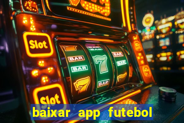 baixar app futebol da hora 3.7